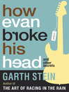 Cover image for How Evan Broke His Head and Other Secrets